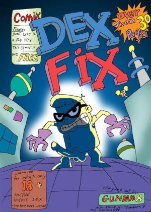 Dexter’s Laboratory- Dex Fix