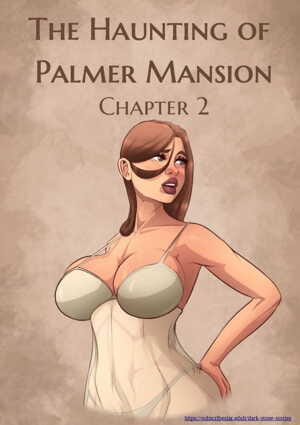 Jdseal- The Haunting of Palmer Mansion Ch. 2